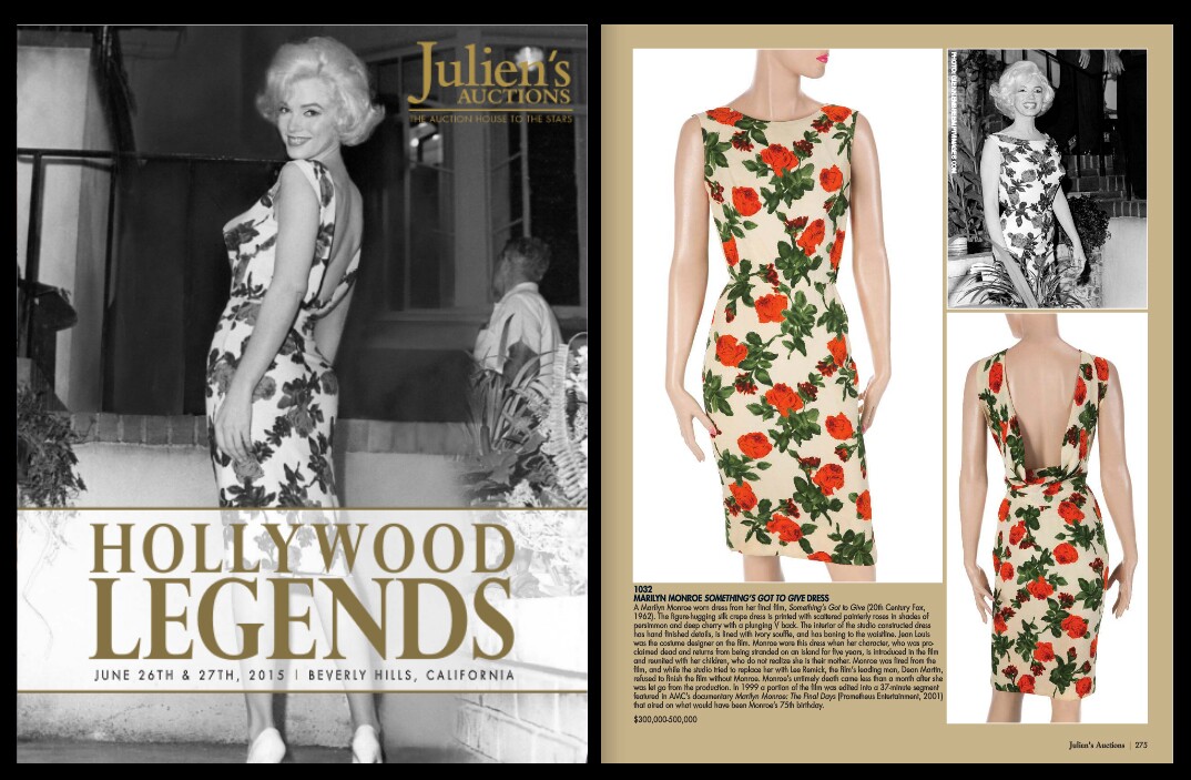 This silk crepe large rose-print dress with deep V cut back, worn in the never completed 'Something's Gotta Give'. Marilyn got herself fired from the 20th Century-Fox film but when co-star Dean Martin said he would not do the movie without her, she was re-hired but died before filming was completed. The Jean Louis designed dress sold for $348,000 at a Julien's auction of June 27, 2015.