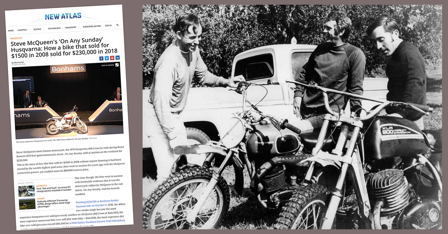 This is the remarkable and true story of how a motorcycle sold for $1500 in 2008 without anyone knowing it had been owned by the world's highest-paid actor, then went to auction in 2013 with the McQueen connection proven, but it couldn't meet the $80,000 reserve price. In 2018 though, the bike went to auction with irrefutable evidence that it was the motorcycle ridden by McQueen in the cult movie, On Any Sunday, and the records tumbled. That's Malcolm Smith, Steve and Mert Lawwill during the filming of the movie.