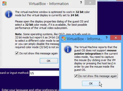 You'll get a few messages about switching between VirtualBox and your host computer, which is the right Ctrl key by default