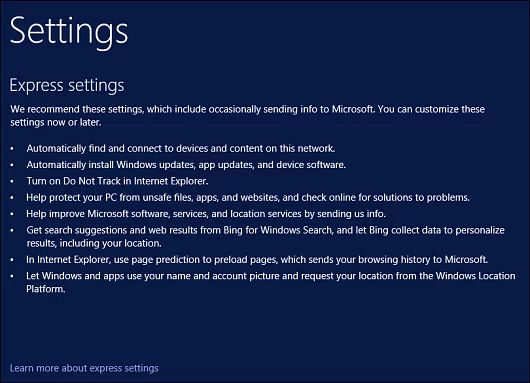 Express settings is what I always go with when installing Windows 8, you can always make changes later