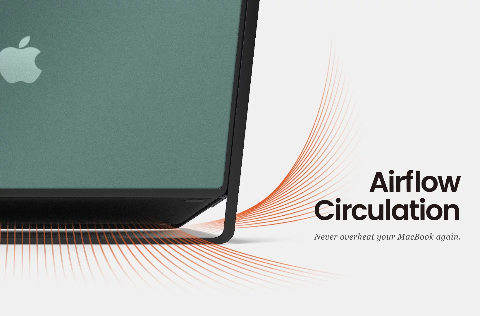 The Lift and Go will raise the rear of your Macbook to aid cooling