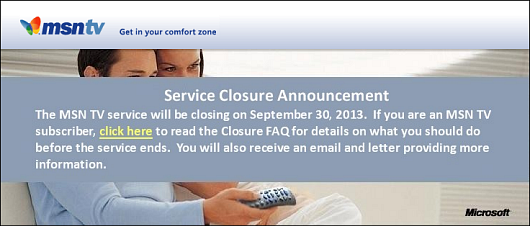 Did you know it was even still around? MSN TV is shutting down this September