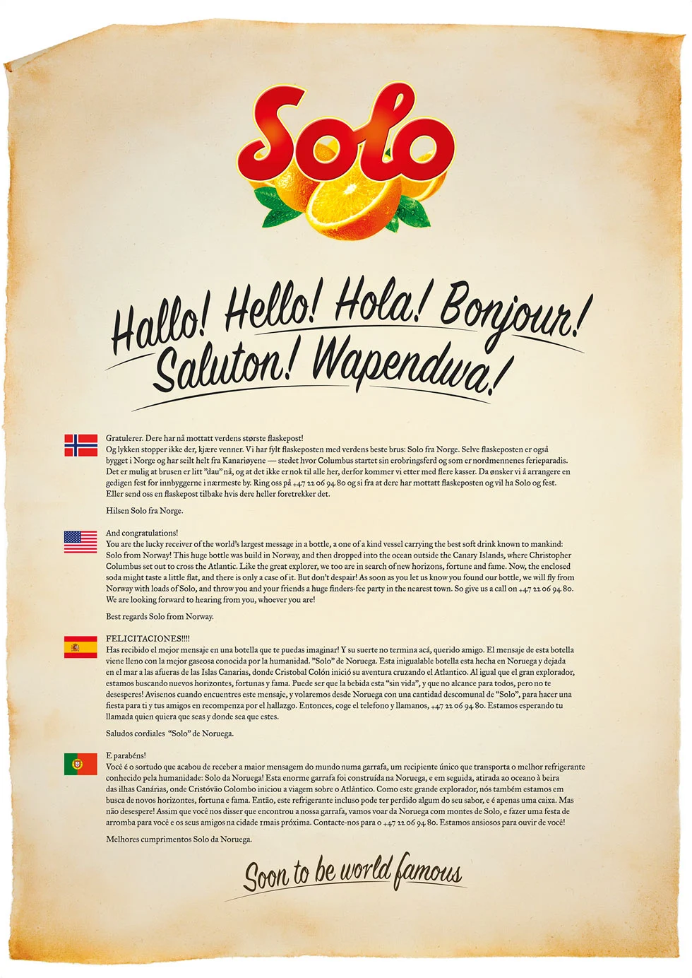 Inside the bottle is a case of Solo and a 12 square meter (129 square foot) letter in various languages