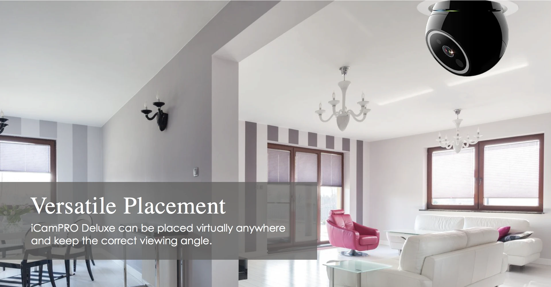 The iCamPro Deluxe installs in any standard E26/E27 light bulb socket, which also powers the device