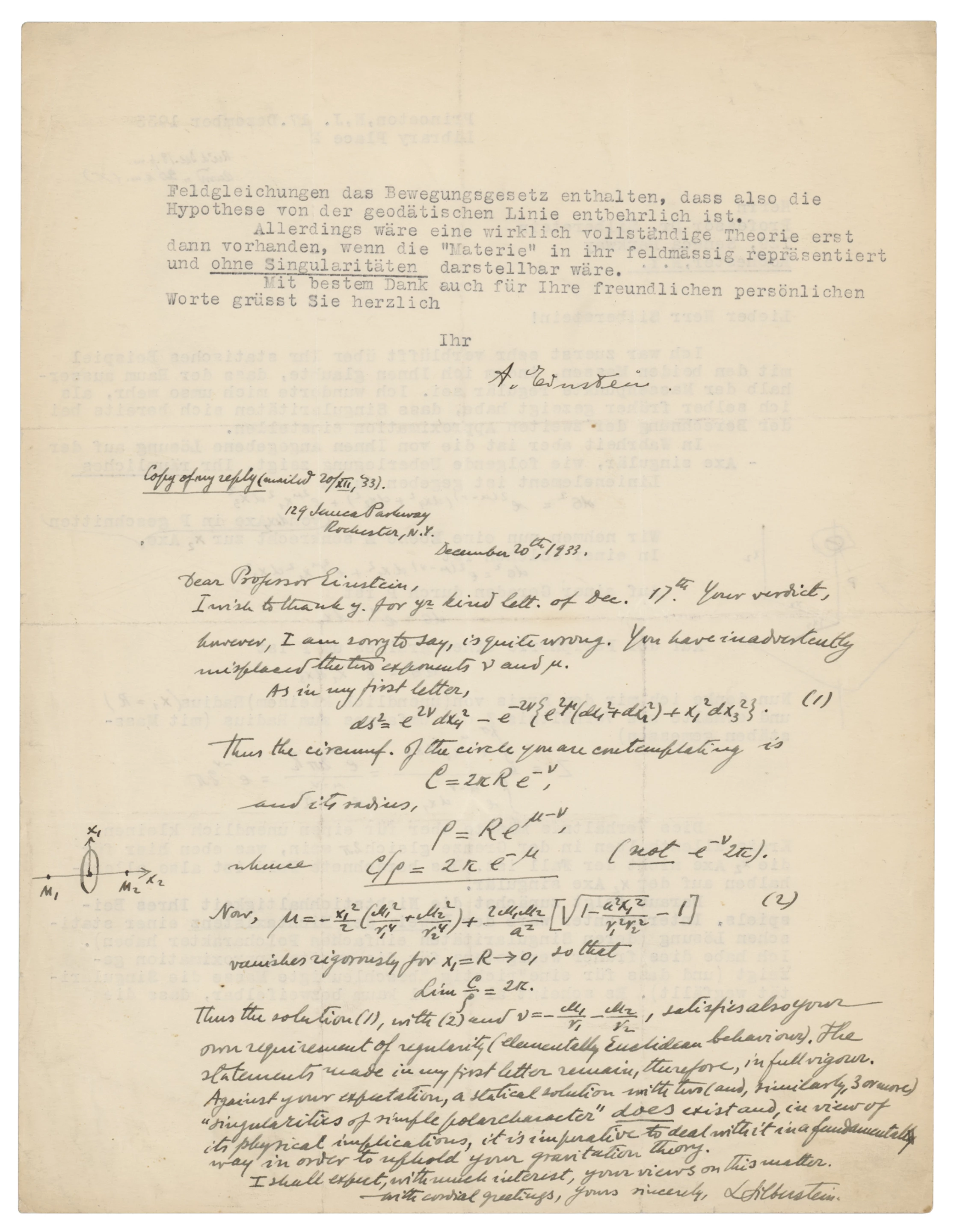 In this letter dated 17 December 1933, Einstein examines a Silberstein spacetime metric: "A truly complete theory would be at hand only if the 'matter' in it could be represented in terms of fields and without singularities.” The letter sold at RR Auctions on 20 May, 2021 for $66,899.