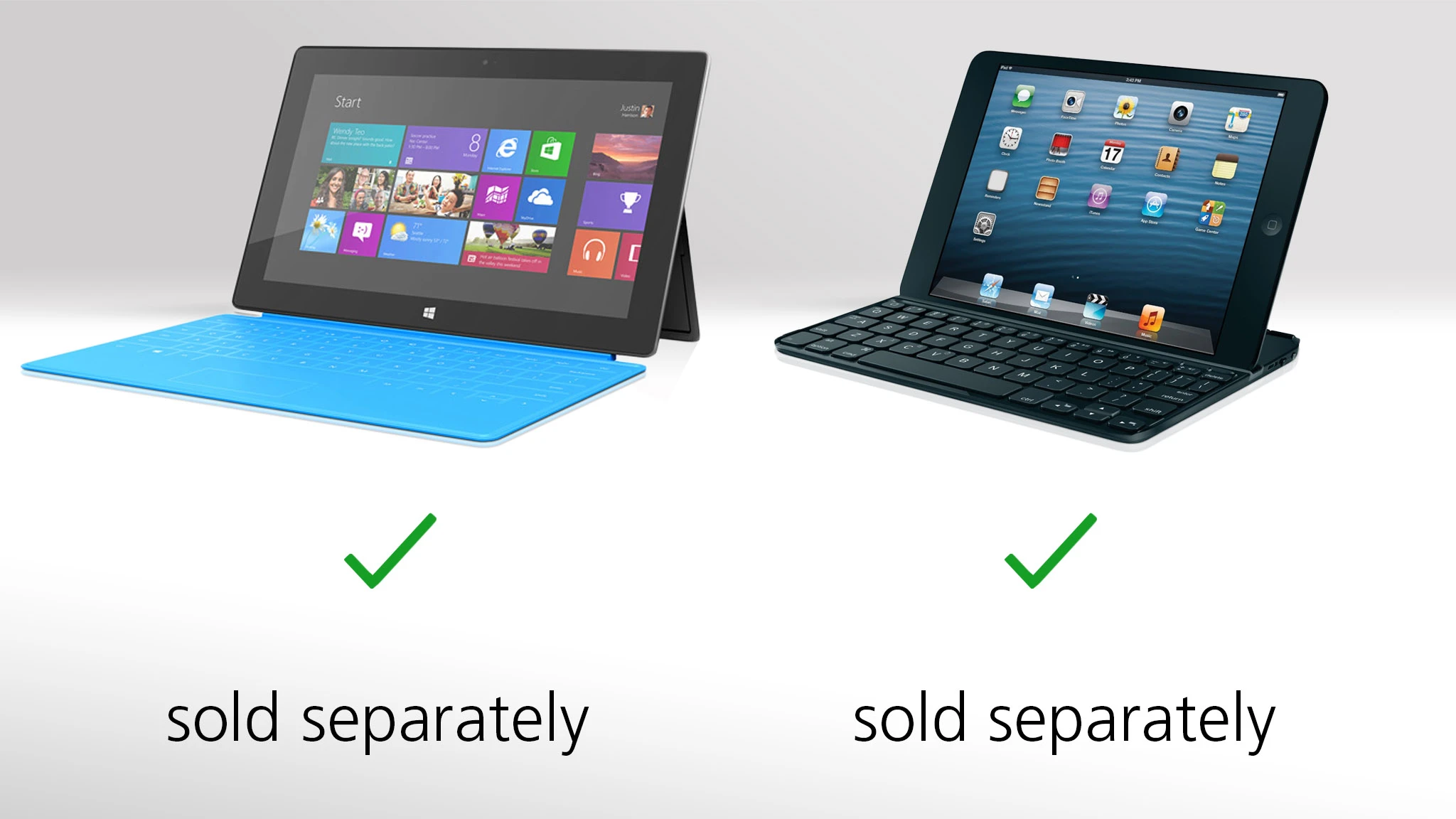 Though Apple doesn't make one, both tablets are compatible with keyboard covers