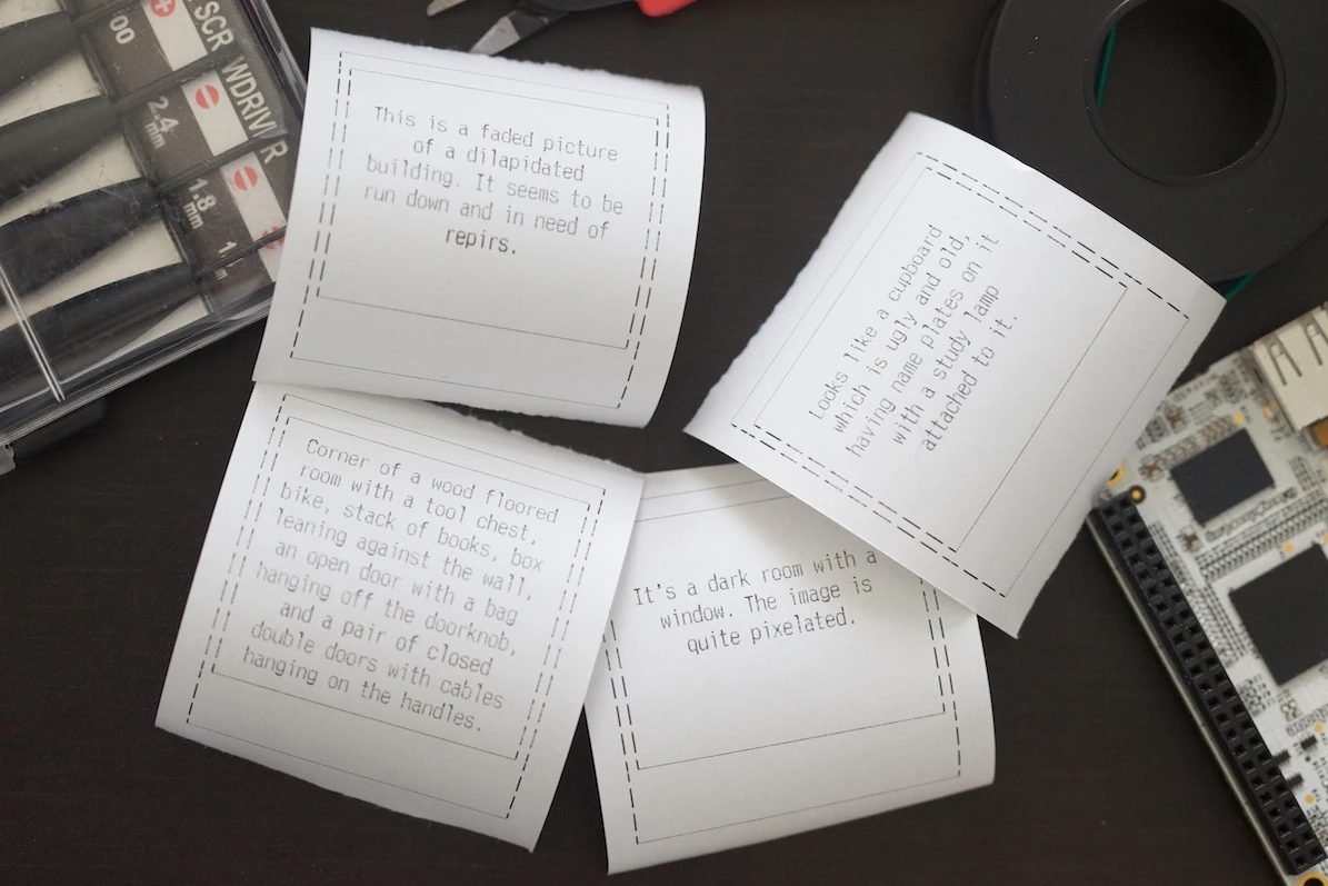 Once the camera receives the final description, a thermal printer dispenses it like a receipt from the grocer