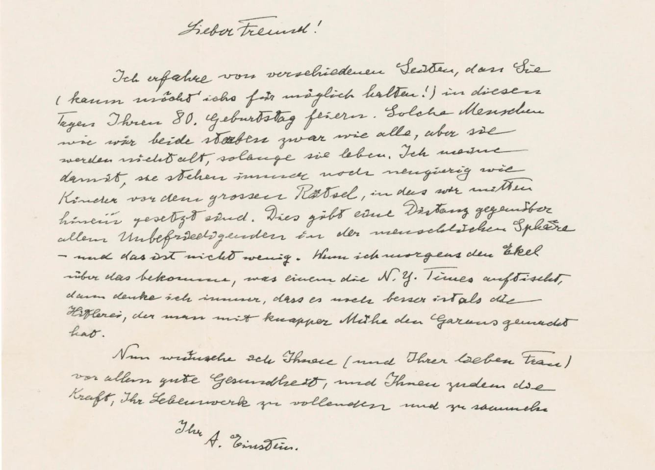 'As curious as children before the great puzzle of existence' by Albert Einstein | Price: $26,913 (£21,250) | Auction Link| This autograph letter from immortal scientist and humanitarian Albert Einstein to his dear friend Otto Juliusburger, is dated September 29, 1947. Written in German, to congratulate his friend on having reached his 80th birthday, it translates in part as: "I can hardly believe it's possible! ... People like us die of course as all do, but as long as they are alive, they do not grow old. I mean that they stand forever curious as children before the great puzzle in the midst of which we have been placed. This provides a distance from everything that is unsatisfactory in the human sphere – and that is quite a lot'.Einstein reflects in the letter that whatever disgust he feels in the morning at "what the New York Times serves up, it is at least better than the Nazis." The letter closes with good wishes to Juliusburger, including for the strength to complete his life's work.