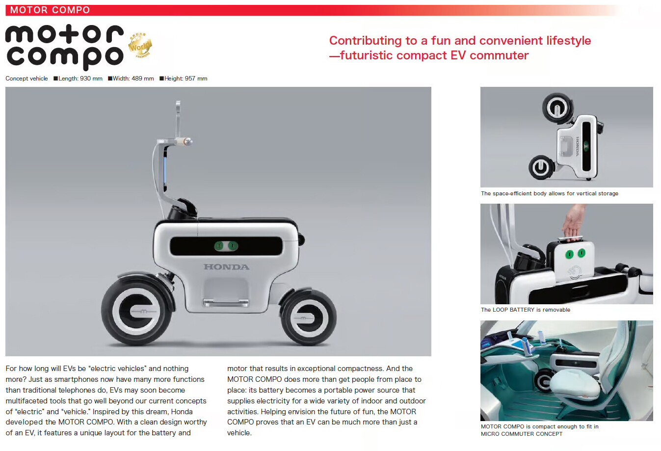 One of the many fold-up electric motorcycles that have been shown by Honda as concepts at the Tokyo Motor Show over the last decade. Given this one was named "Motorcompo" (and the original was the "Motocompo"), we're guessing that production must have been close.