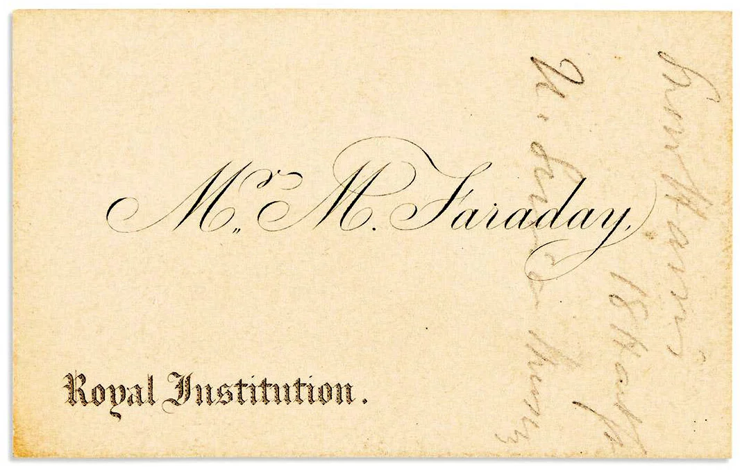 Michael Faraday (1791 – 1867) was an English chemist and physicist who discovered the principles underlying electromagnetic induction, diamagnetism, and electrolysis. His research on the magnetic field around a conductor carrying a direct current established the concept of the electromagnetic field in physics. Faraday also established that magnetism could affect rays of light and that there was an underlying relationship between the two phenomena. Although Faraday received little formal education, he became one of the most influential scientists in history as his inventions of electromagnetic rotary devices formed the foundation of electric motor technology, and it was largely due to his efforts that electricity became practical for usage across society. The SI unit of capacitance, the farad, is named after him. His card sold for $650.