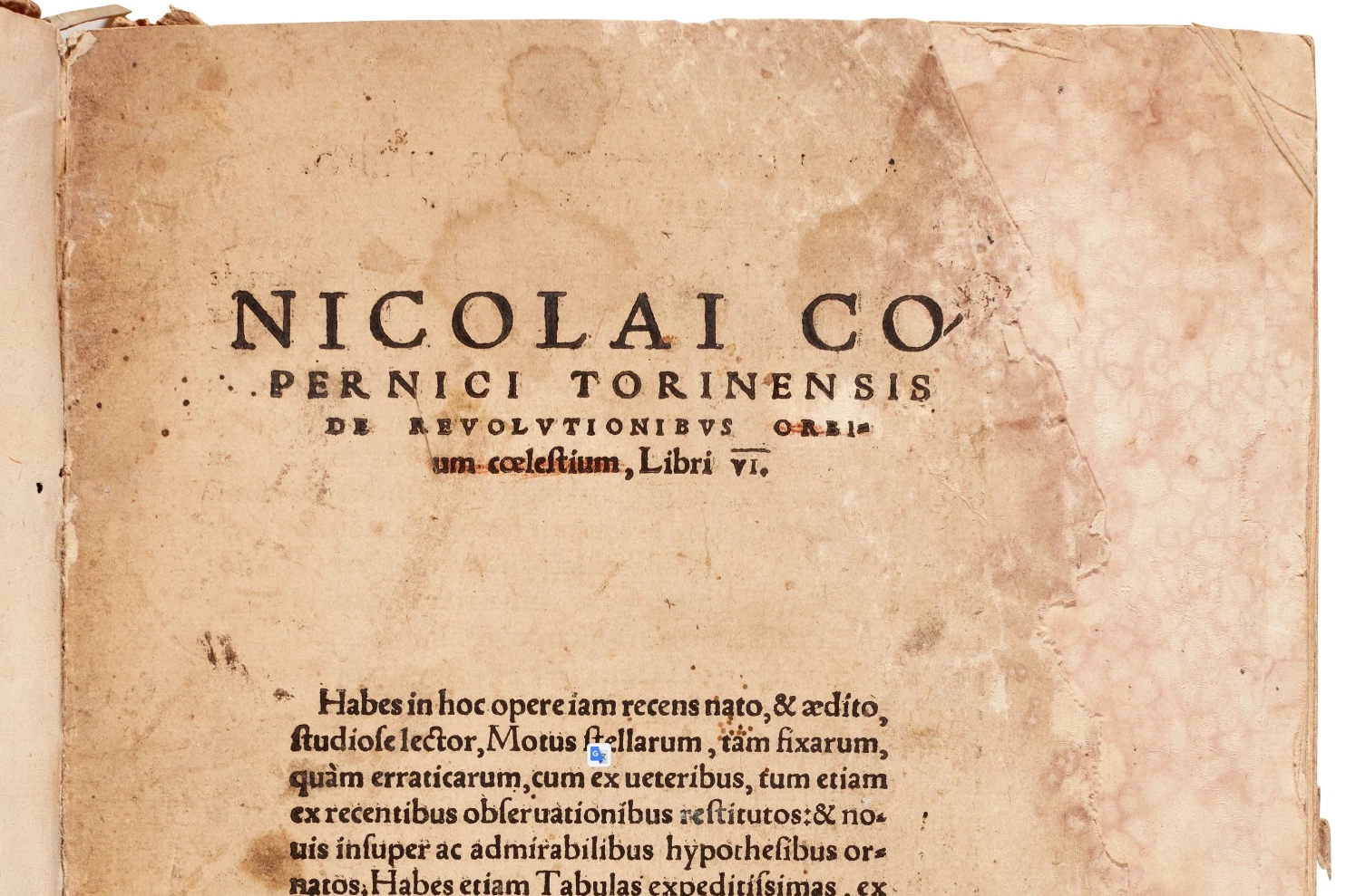 The title page of this first edition copy of Nicolas Copernicus’ De revolutionibus orbium coelestium has the words “orbium coelestium” crossed out in red. It is believed these markings were made by the hand of Rheticus.