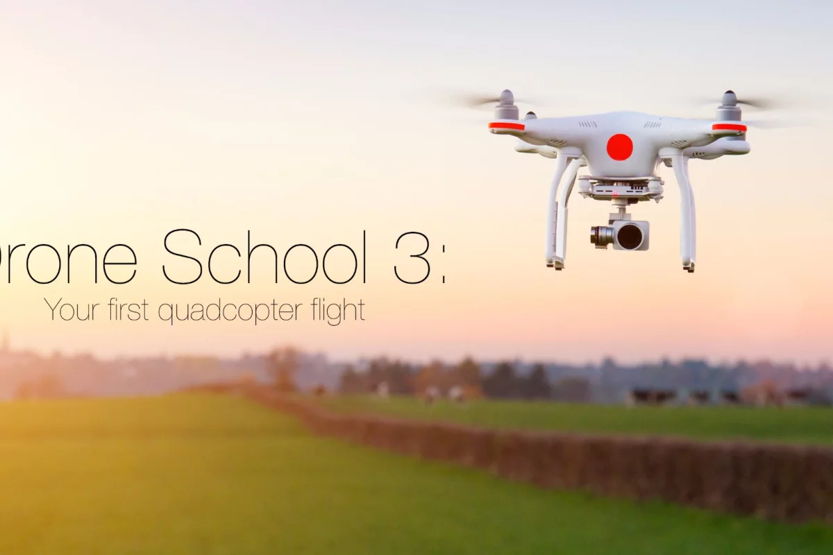 Let's go through the basics of your first quadcopter flight