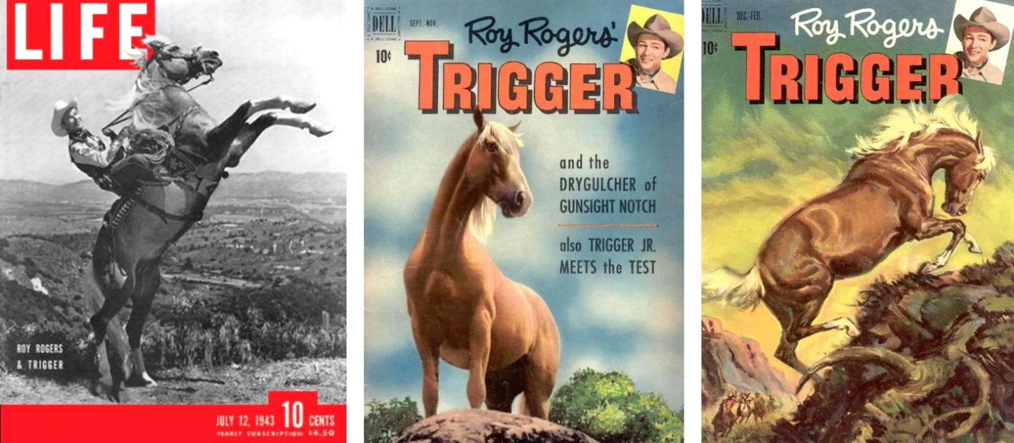 Trigger had his own fan clubs, comic books, and even appeared on the front cover of LIFE magazine.