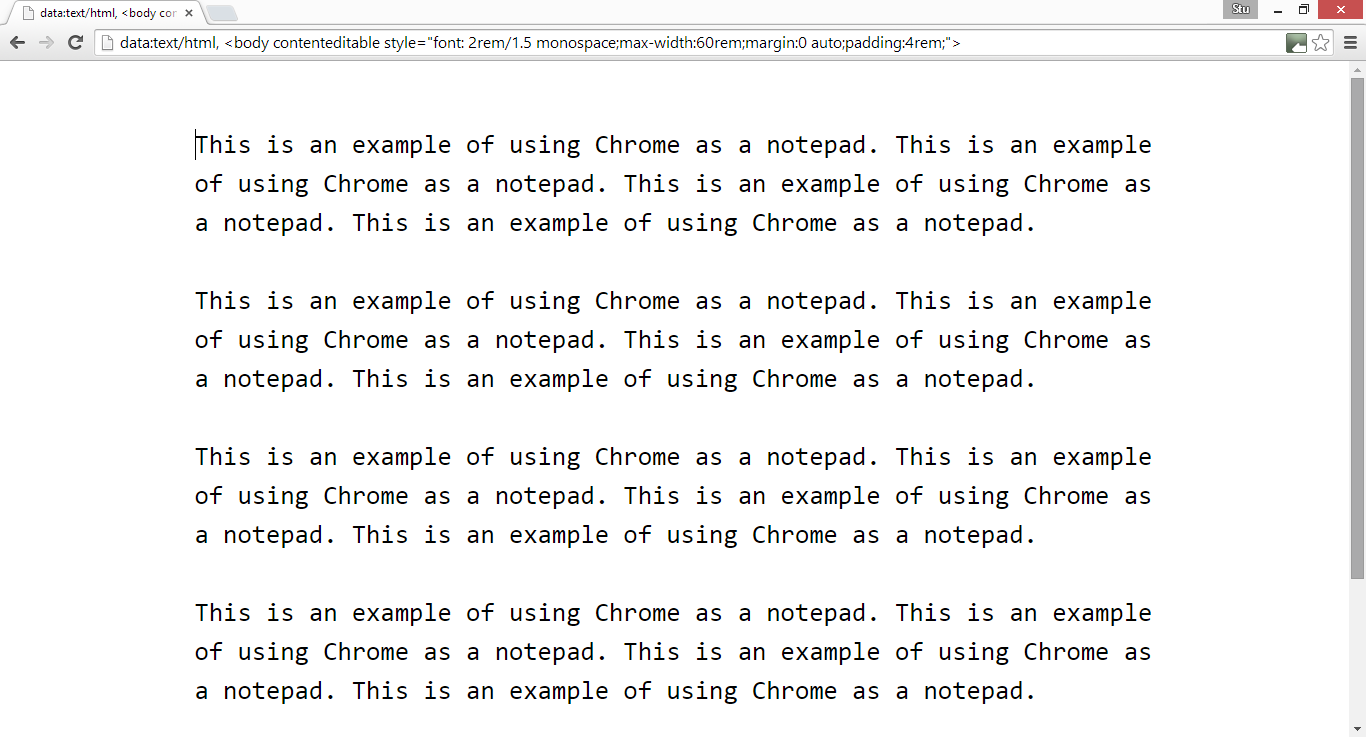The Chrome browser can be used as a notepad