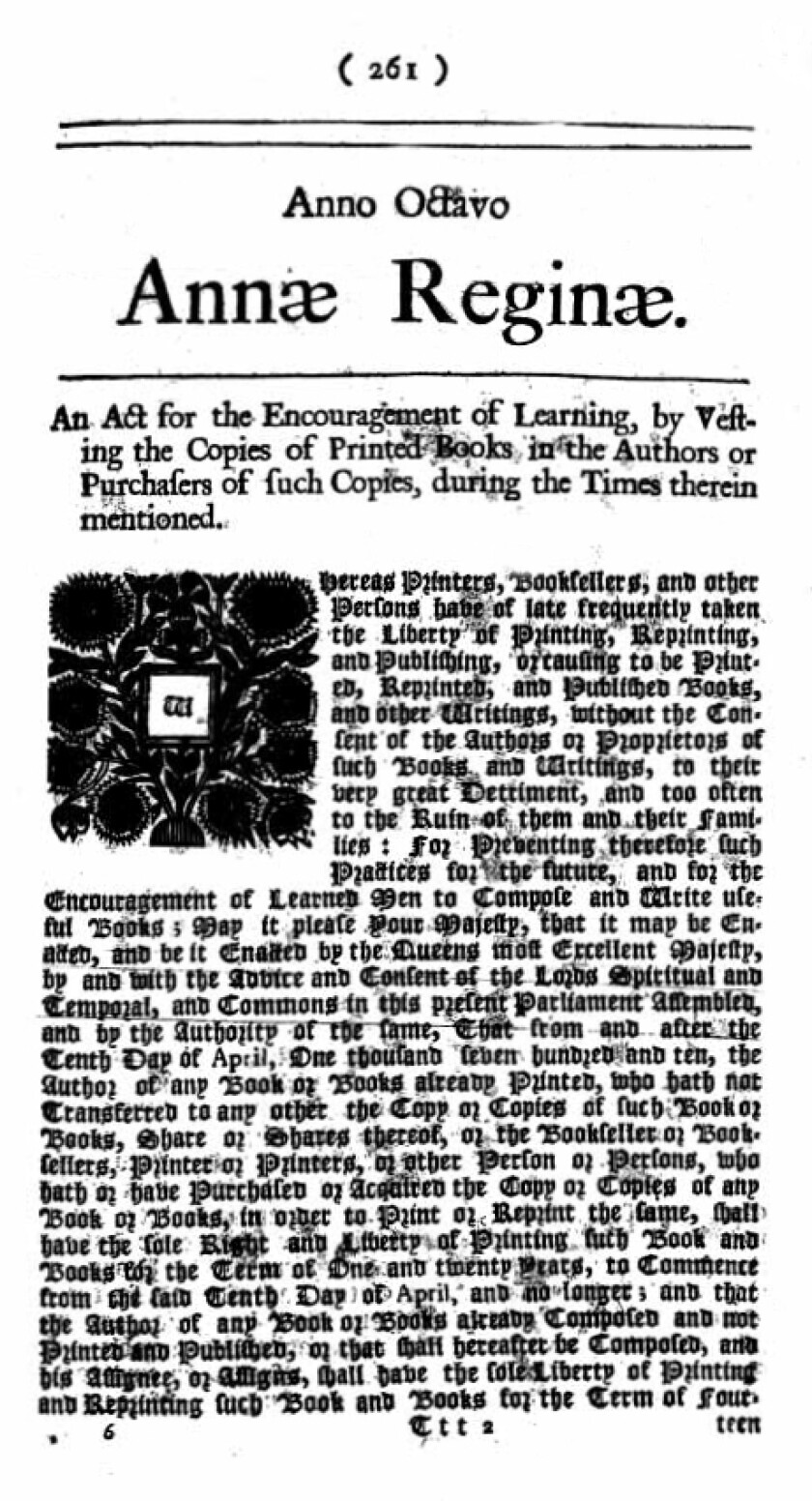 The Statute of Anne is generally considered as the first modern copyright law.
