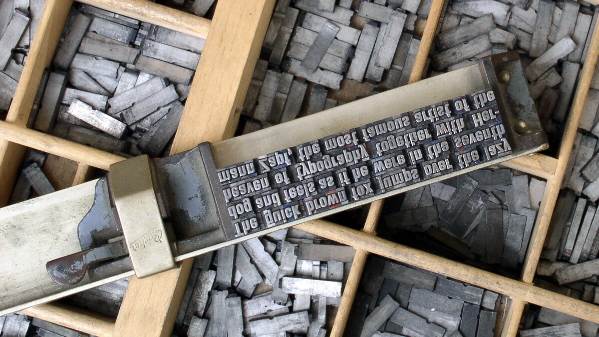 Moveable type like that used by Gutenberg