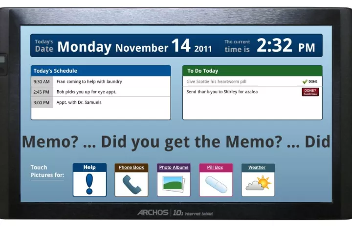 Memo Touch tablet comes with software that provides memory-challenged aging users with virtual assistance to help them deal with everyday activities