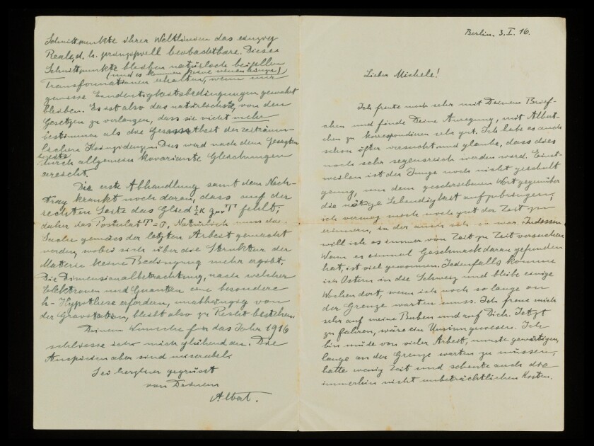 This autograph signed four-page letter to Michele Besso by Albert Einstein was written from Berlin on January 3, 1916. Translated in parts in the auction description, the letter includes this excerpt: 'The great success of gravitation pleases me extraordinarily. I have the serious intention of writing a book soon about special and general relativity, and yet have difficulty in getting started, as with all things that don't spring from a burning desire. And yet if I don't do it, the theory will not be understood, no matter how simple its basis'. Einstein's book on relativity theory was to be published later that year as Die Grundlage der allgemeinen Relativitaetstheorie (A full translation of that book can be found at The Foundation of the Generalised Theory of Relativity. The letter sold for $125,000 at Christies on July 13, 2017