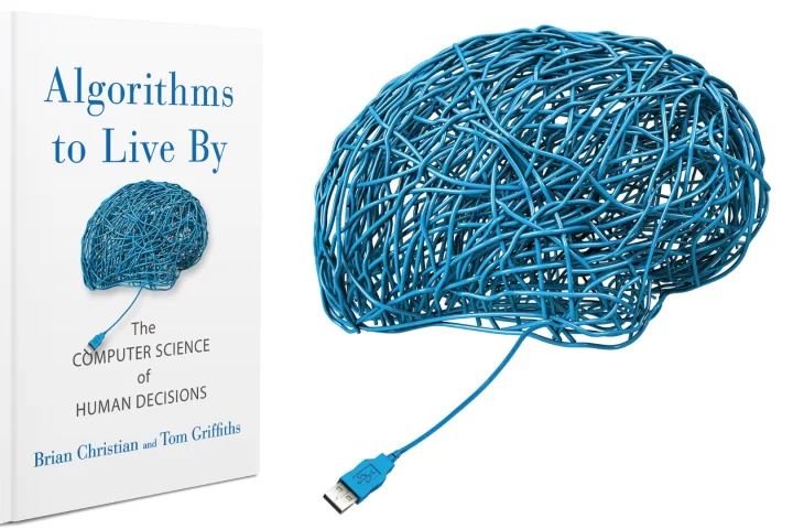 Algorithms to Live By: This book might well catalyze a turning point in your life