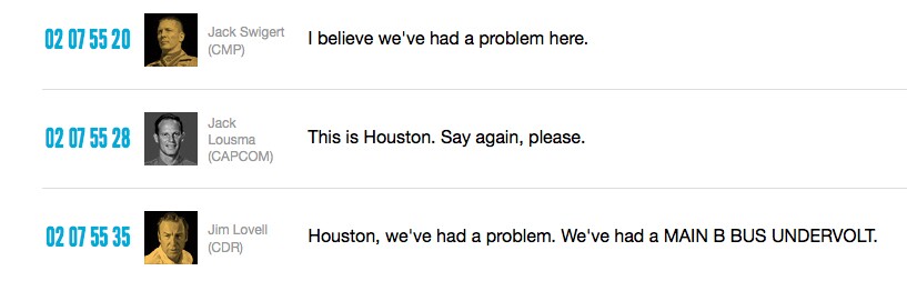 The often (slightly) misquoted words spoken during the Apollo 13 mission