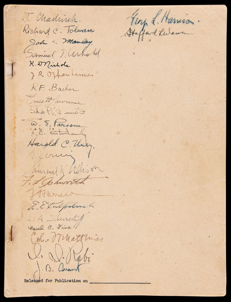 The signatures on the document are from top left reading down, James Chadwick (1891-1974), Richard C. Tolman (1881-1948), John H. Manley (1907-1990), Samuel T. Arnold (1892-1956), Gen. Kenneth D. Nichols (1907-2000), J. Robert Oppenheimer (1904-1967), Robert F. Bacher (1905-2004), Ernest O. Lawrence (1901-1958), William R. Purnell (1886-1955), William S. Parsons (1901-1953), Harold C. Urey (1893-1981), Enrico Fermi (1901-1954), Samuel K. Allison (1900-1965), Adm. Frederick L. Ashworth (1912-2005), Gen. Thomas F. Farrell (1891-1967), Col. Elmer E. Kirkpatrick (1905-1990), William Shurcliff (1909-2006), Paul C. Fine, Col. Franklin T. Matthias (1908-1993), Isidor I. Rabi (1898-1988), James B. Conant (1893-1978), George L. Harrison (1887-1958) and Stafford L. Warren (1896-1981). They constitute some of the most important physicists of history.