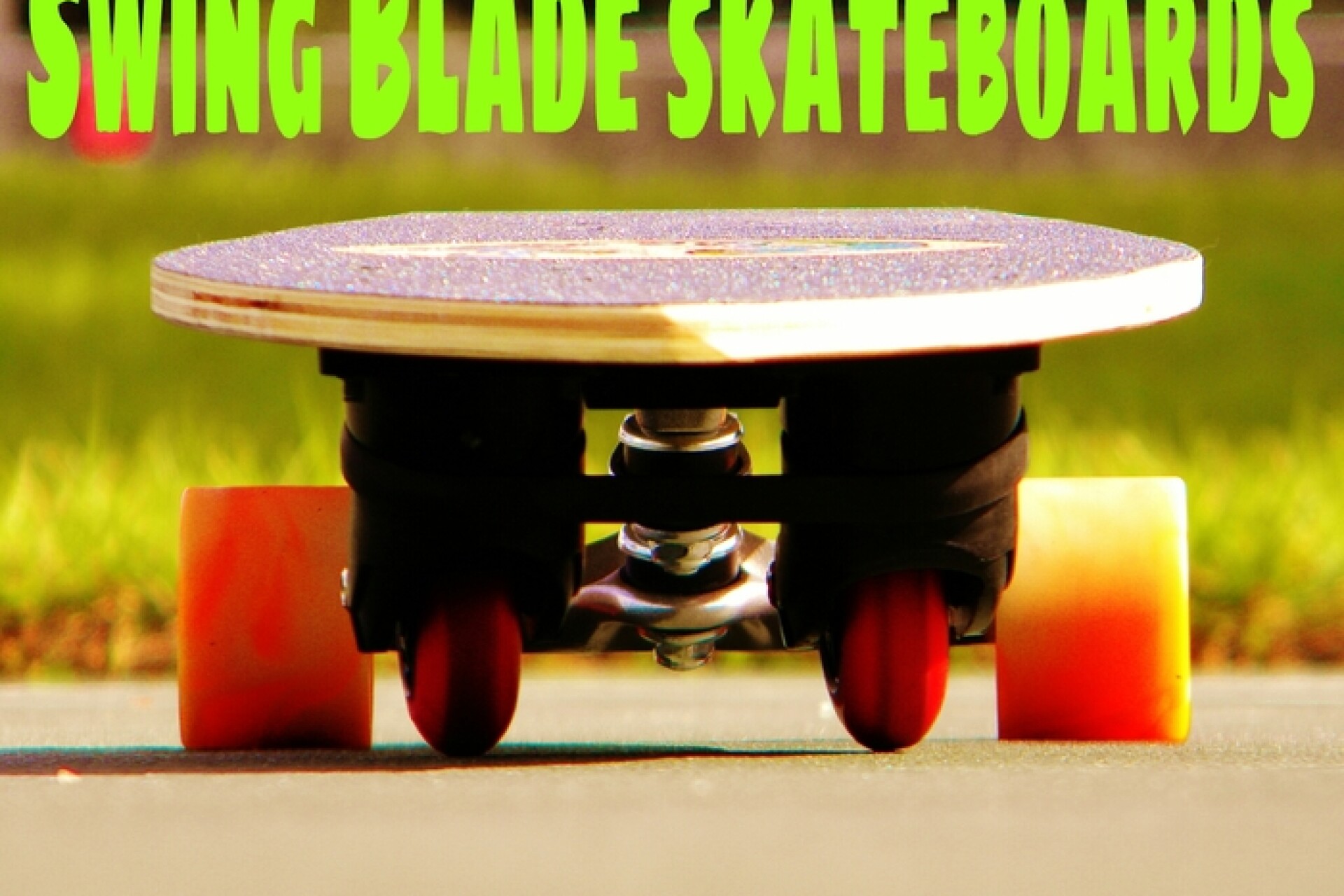 Swing Blade skateboard carves and climbs without foot pushoff