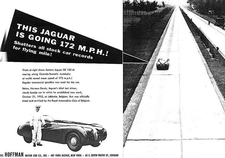 Jaguar was emboldened by the success of the promotional stunt and kept doubling down with ever more outrageous attempts. In 1950 and 1951, at the banked Montlhery circuit in France, XK120 roadsters averaged over 100 mph for 24 hours and over 130 mph for an hour. In 1952 a fixed-head coupé took numerous world records for speed and distance when it averaged 100 mph for a week. Going a step further in 1953, Jaguar produced an even more streamlined XK120 with a lot more horsepower and clocked a remarkable 172 mph, with the above advert loosely claiming "stock car records."