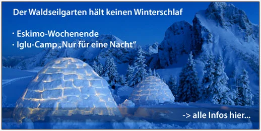 In the winter months, campers can build their own igloo and sleep close to the summit (Photo: Waldseilgarten)