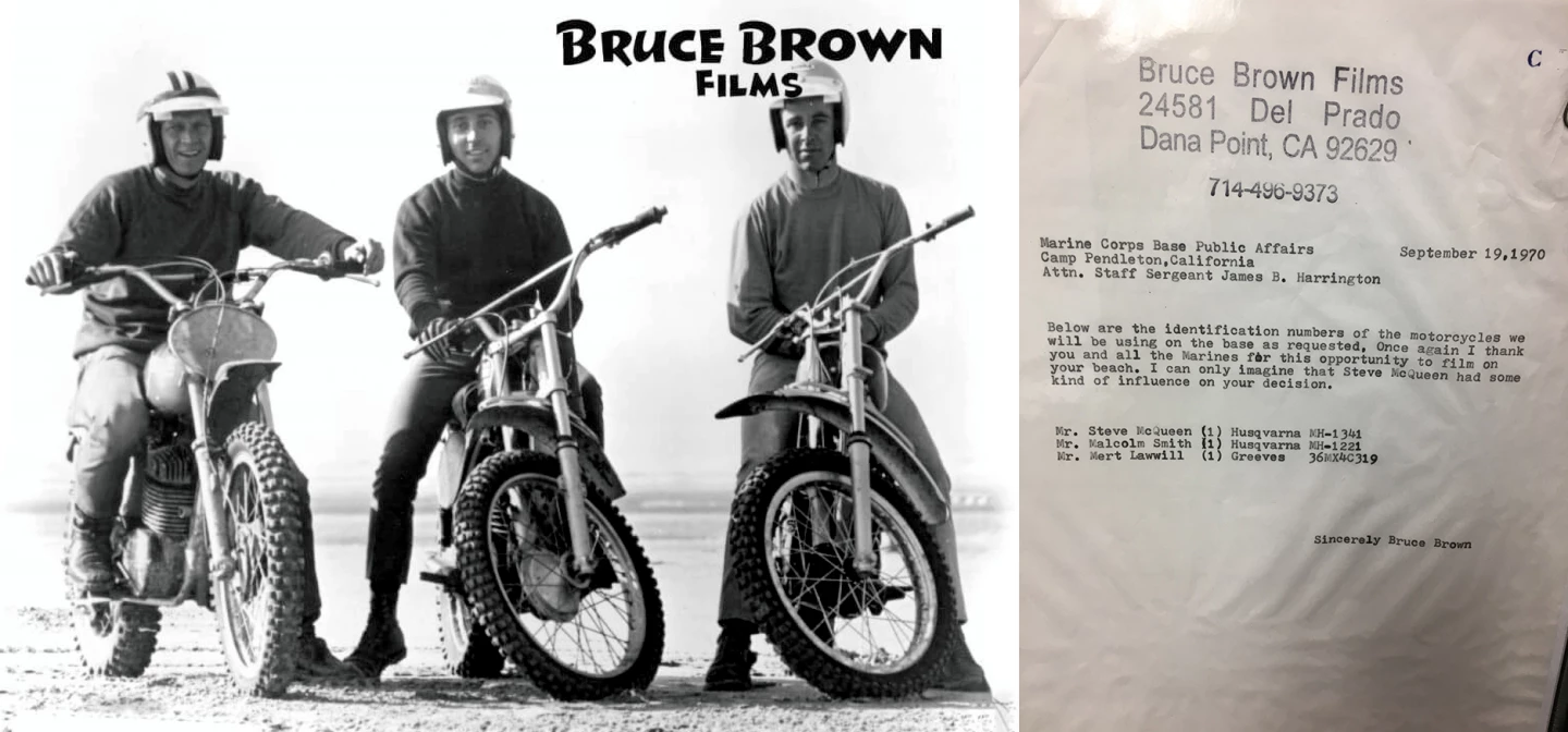 This letter, provided by Nancy Brown, daughter of filmmaker Bruce Brown, was the evidence required to prove that Husqvarna #MH-1341 was the motorcycle used in the filming of On Any Sunday. That's Steve McQueen, Mert Lawwil and Malcolm Sith during filing at Camp Pendleton