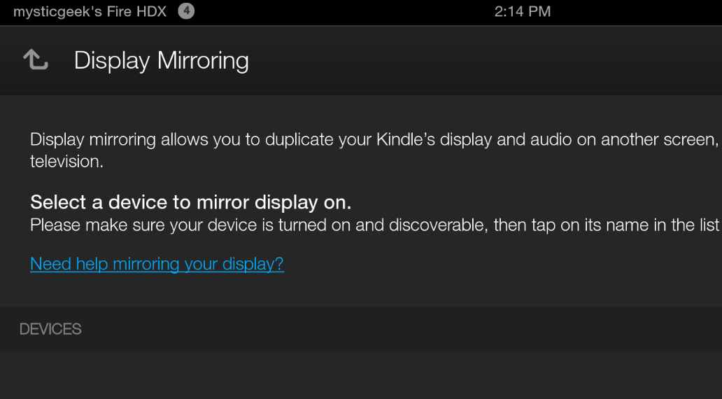 Display Mirroring allows you to stream your display to qualifying Miracast TVs and devices